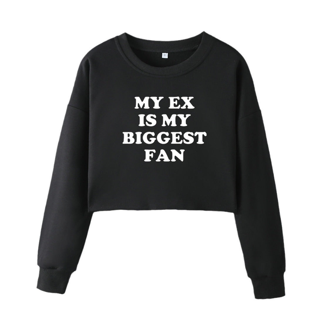 My Ex Is My Biggest Fan Street Trendy Women Short Sweatshirt Autumn