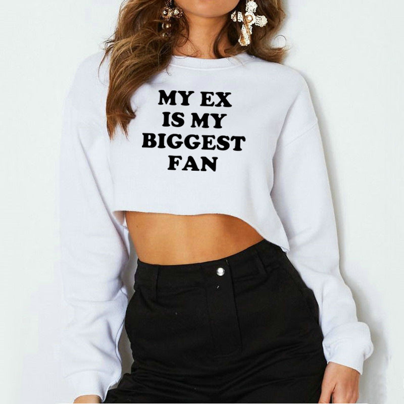 My Ex Is My Biggest Fan Street Trendy Women Short Sweatshirt Autumn